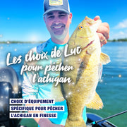 LES CHOIX DE LUC POUR LA PÊCHE À L’ACHIGAN EN FINESSE